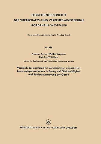Vergleich des normalen mit verschiedenen abgekürzten Baumwollspinnverfahren in Bezug auf Gleichmäßigkeit und Sortierungsstreuung der Garne