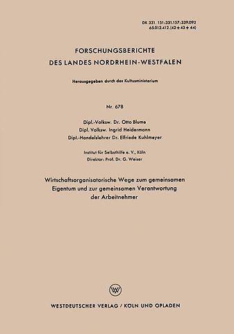 Wirtschaftsorganisatorische Wege zum gemeinsamen Eigentum und zur gemeinsamen Verantwortung der Arbeitnehmer
