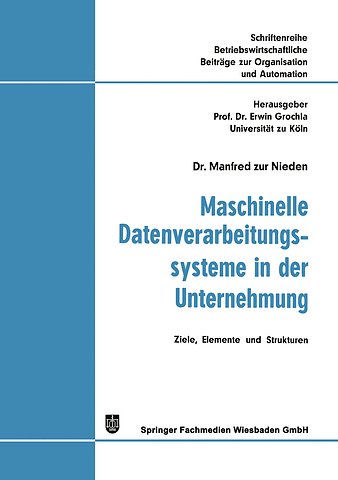 Maschinelle Datenverarbeitungssysteme in der Unternehmung