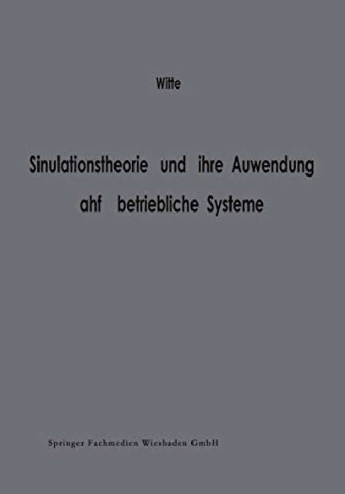 Simulationstheorie und ihre Anwendung auf betriebliche Systeme