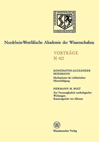 Mechanismen der ischämischen Hirnschädigung. Zur Voraussagbarkeit toxikologischer Wirkungen: Kanzerogenität von Alkenen
