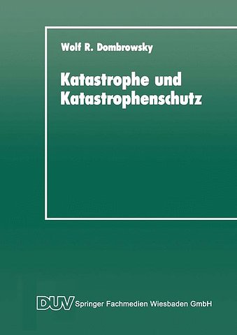 Katastrophe und Katastrophenschutz