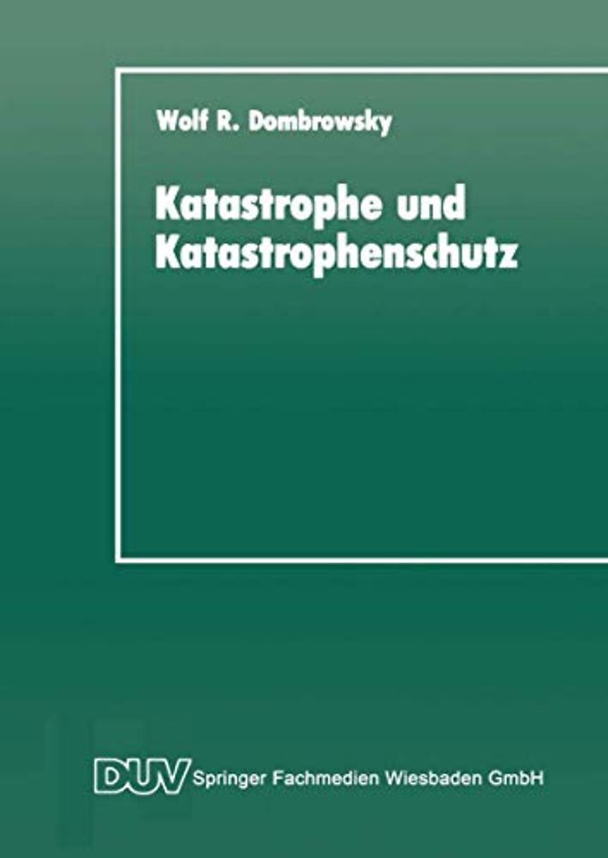 Katastrophe und Katastrophenschutz