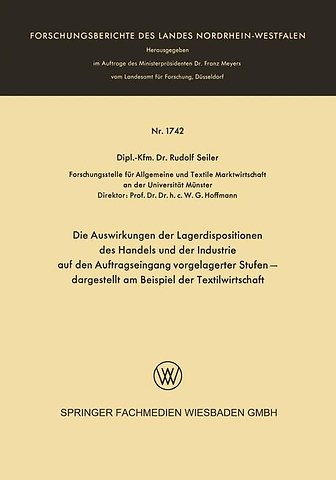 Die Auswirkungen der Lagerdispositionen des Handels und der Industrie auf den Auftragseingang vorgelagerter Stufen — dargestellt am Beispiel der Textilwirtschaft