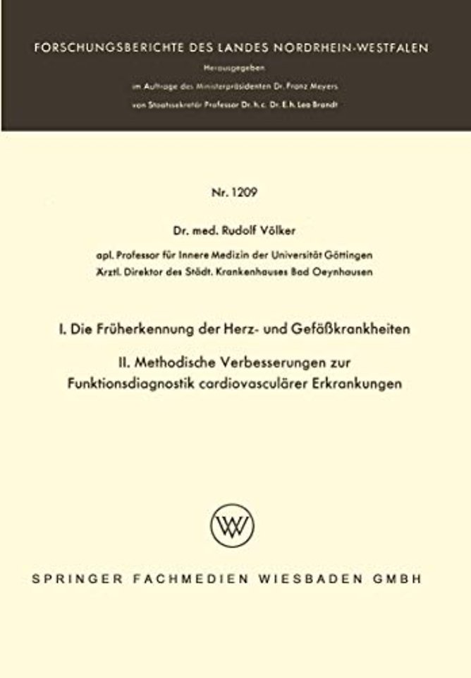 I. Die Früherkennung der Herz- und Gefäßkrankheiten. II. Methodische Verbesserungen zur Funktionsdiagnostik cardiovasculärer Erkrankungen
