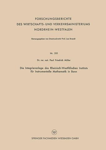 Die Integrieranlage des Rheinisch-Westfälischen Instituts für Instrumentelle Mathematik in Bonn