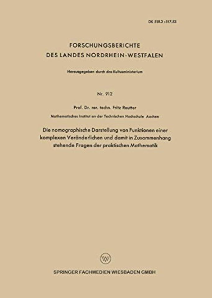 Die nomographische Darstellung von Funktionen einer komplexen Veränderlichen und damit in Zusammenhang stehende Fragen der praktischen Mathematik