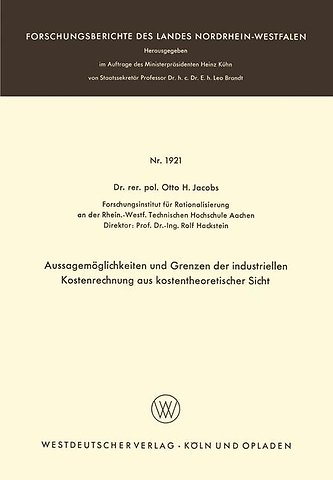 Aussagemöglichkeiten und Grenzen der industriellen Kostenrechnung aus kostentheoretischer Sicht