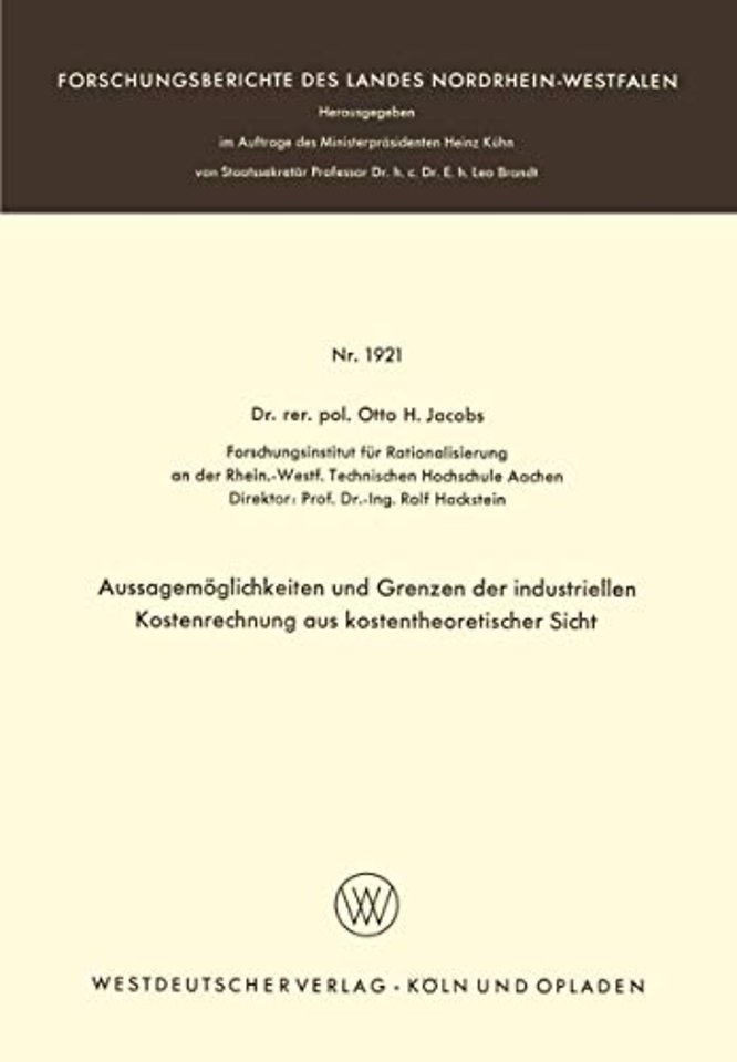 Aussagemöglichkeiten und Grenzen der industriellen Kostenrechnung aus kostentheoretischer Sicht