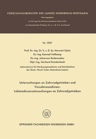 Untersuchungen an Zahnradgetrieben und Verzahnmaschinen: Lebensdaueruntersuchungen an Zahnradgetrieben