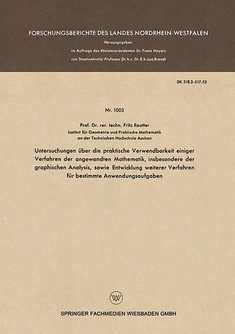 Untersuchungen über die praktische Verwendbarkeit einiger Verfahren der angewandten Mathematik, insbesondere der graphischen Analysis, sowie Entwicklung weiterer Verfahren für bestimmte Anwendungsaufgaben