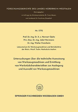 Untersuchungen über die technische Ausnutzung von Werkzeugmaschinen und Ermittlung von Werkstückcharakteristiken zur Auslegung und Auswahl von Werkzeugmaschinen