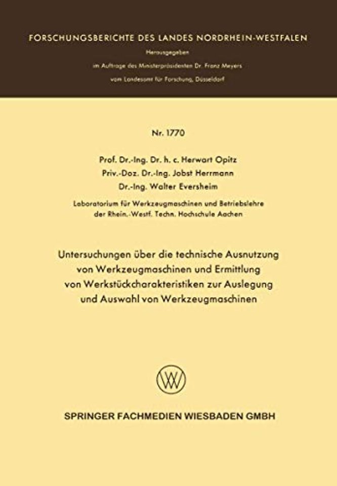 Untersuchungen über die technische Ausnutzung von Werkzeugmaschinen und Ermittlung von Werkstückcharakteristiken zur Auslegung und Auswahl von Werkzeugmaschinen