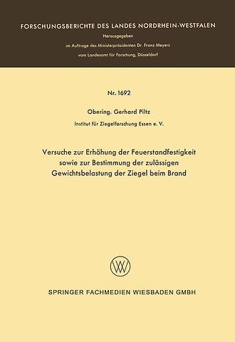 Versuche zur Erhöhung der Feuerstandfestigkeit sowie zur Bestimmung der zulässigen Gewichtsbelastung der Ziegel beim Brand