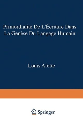 Primordialité de l’écriture dans la genèse du langage humain