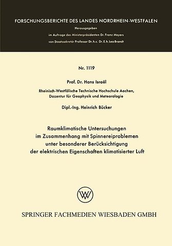 Raumklimatische Untersuchungen im Zusammenhang mit Spinnereiproblemen unter besonderer Berücksichtigung der elektrischen Eigenschaften klimatisierter Luft