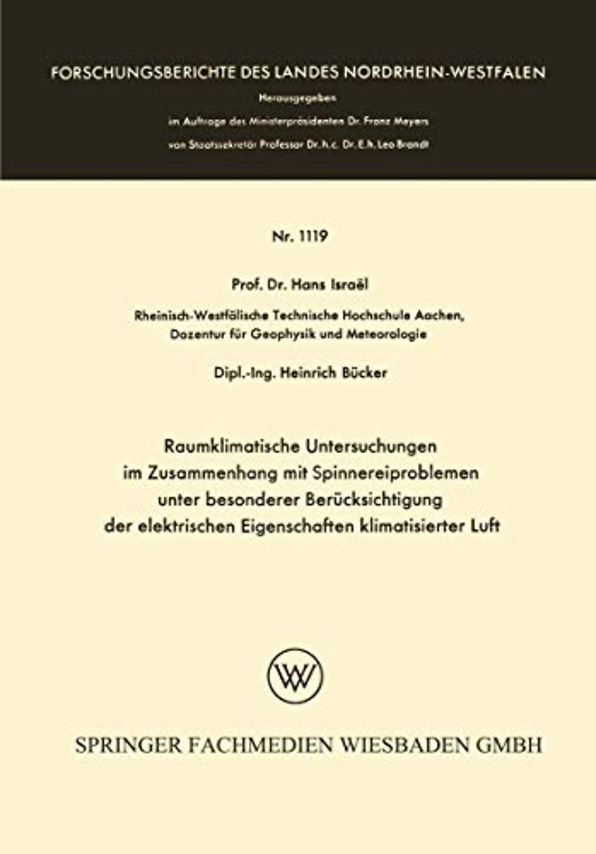 Raumklimatische Untersuchungen im Zusammenhang mit Spinnereiproblemen unter besonderer Berücksichtigung der elektrischen Eigenschaften klimatisierter Luft
