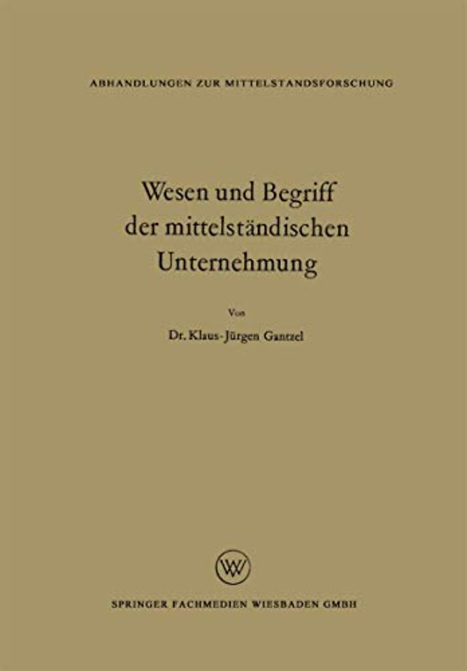 Wesen und Begriff der mittelständischen Unternehmung