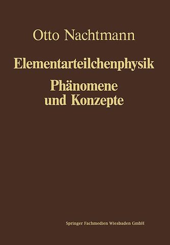 Phänomene und Konzepte der Elementarteilchenphysik