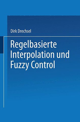 Regelbasierte Interpolation und Fuzzy Control