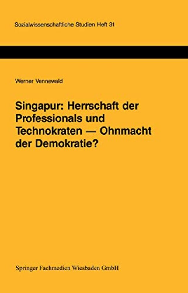 Singapur: Herrschaft der Professionals und Technokraten — Ohnmacht der Demokratie?