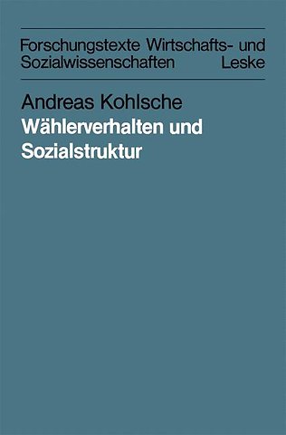 Wählerverhalten und Sozialstruktur in Schleswig-Holstein und Hamburg von 1947 bis 1983