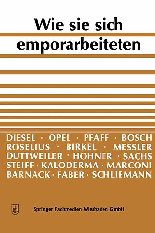 Wie sie sich emporarbeiteten