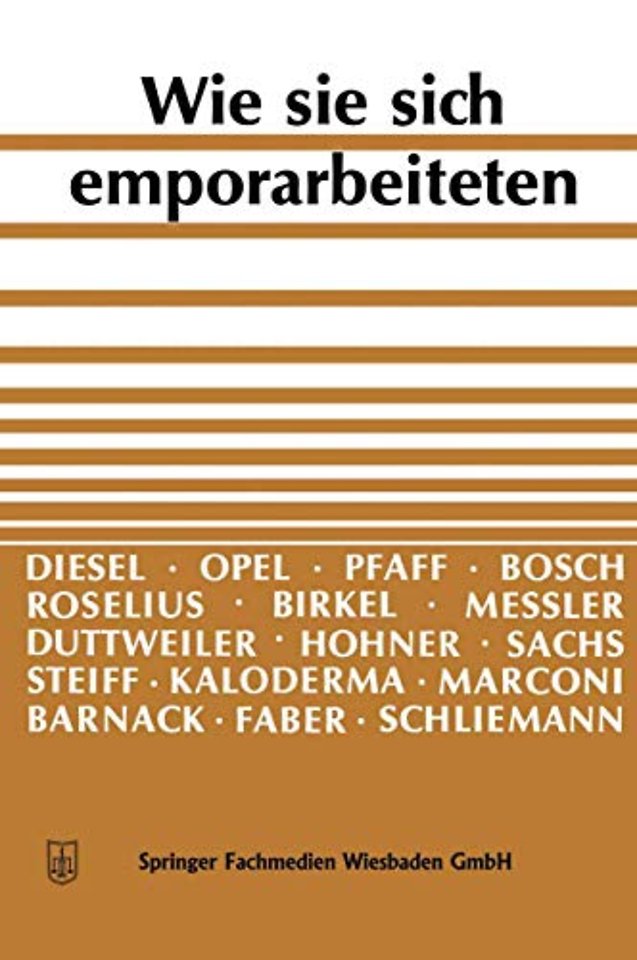 Wie sie sich emporarbeiteten