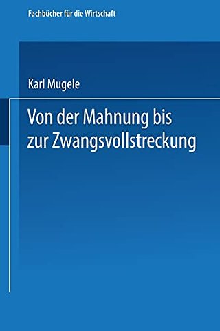 Von der Mahnung bis zur Zwangsvollstreckung