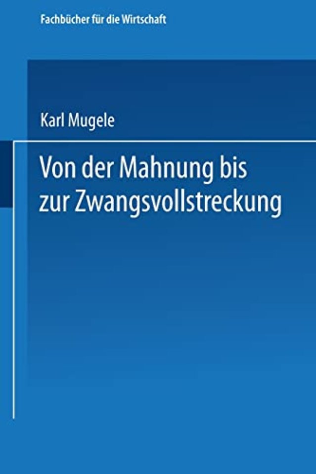Von der Mahnung bis zur Zwangsvollstreckung