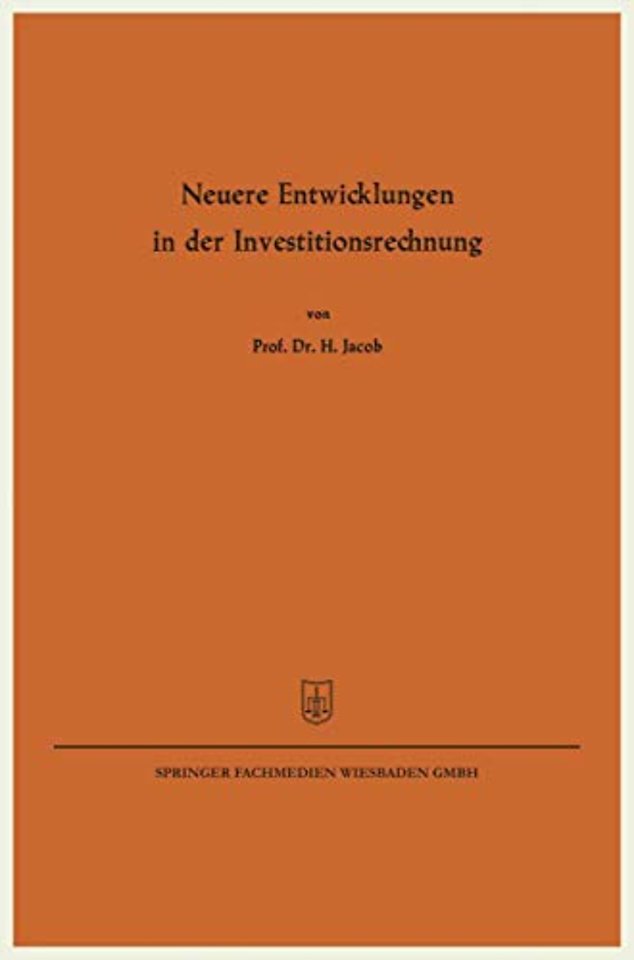 Neuere Entwicklungen in der Investitionsrechnung