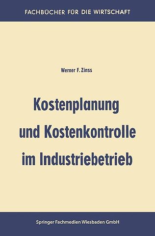 Kostenplanung und Kostenkontrolle im Industriebetrieb