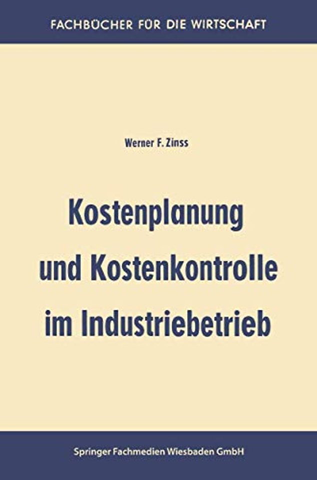 Kostenplanung und Kostenkontrolle im Industriebetrieb