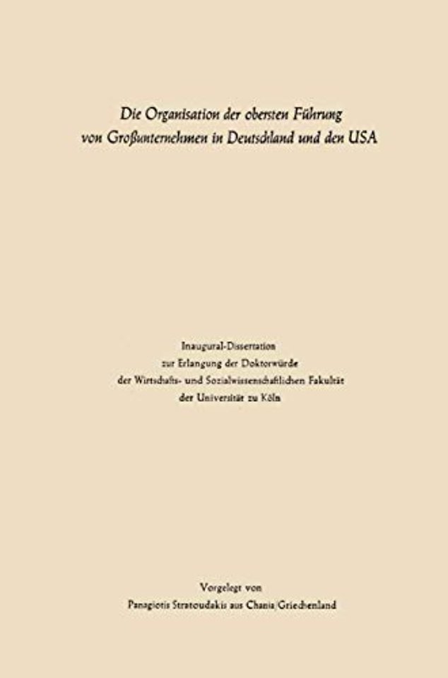Die Organisation der obersten Führung von Großunternehmen in Deutschland und den USA