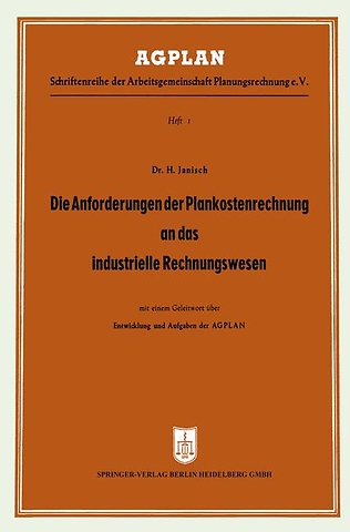 Die Anforderungen der Plankostenrechnung an das industrielle Rechnungswesen