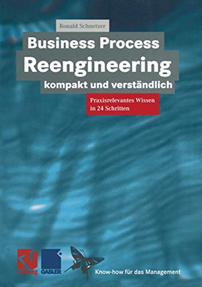 Business Process Reengineering kompakt und verständlich