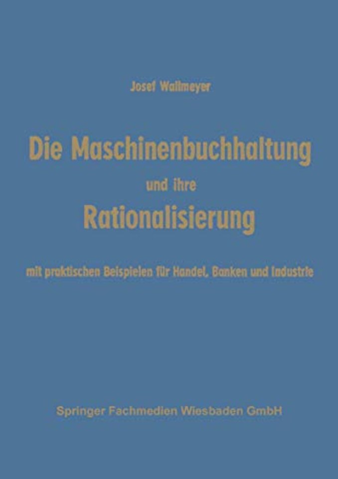 Die Maschinenbuchhaltung und ihre Rationalisierung