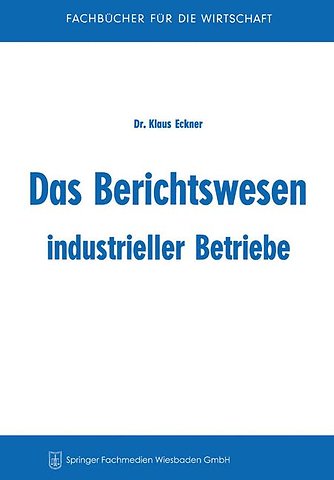 Das Berichtswesen industrieller Betriebe