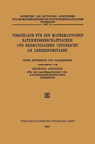 Vorschläge für den Mathematischen Naturwissenschaftlichen und Erdkundlichen Unterricht an Lehrerseminaren