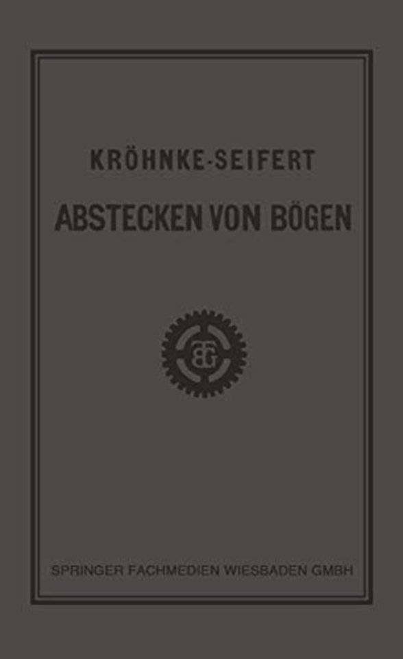 G.H.A. Kröhnkes Taschenbuch zum Abstecken von Bögen auf Eisenbahn- und Weglinien