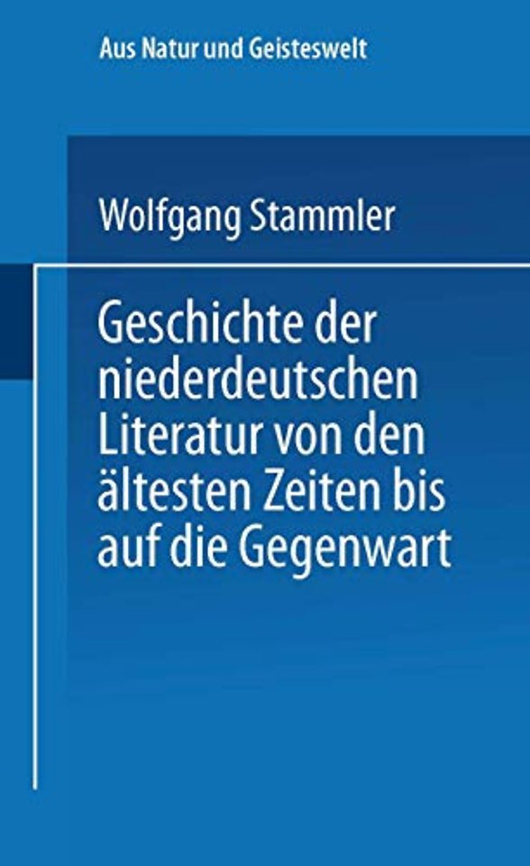 Geschichte der niederdeutschen Literatur von den ältesten Zeiten bis auf die Gegenwart