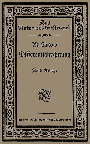 Differentialrechnung unter Berücksichtigung der praktischen Anwendung in der Technik mit zahlreichen Beispielen und Aufgaben versehen
