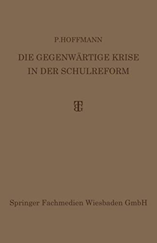 Die Gegenwärtige Krise in der Schulreform