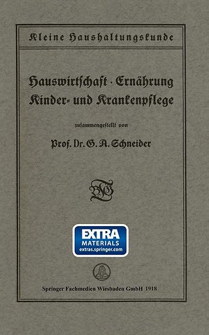 Kleine Haushaltungskunde: Hauswirtschaft · Ernährung, Kinder- und Krankenpflege