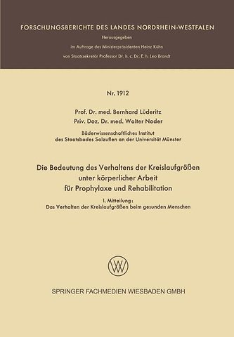 Die Bedeutung des Verhaltens der Kreislaufgrößen unter körperlicher Arbeit für Prophylaxe und Rehabilitation