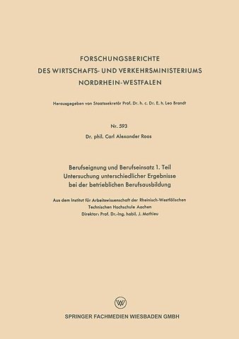Berufseignung und Berufseinsatz 1. Teil Untersuchung unterschiedlicher Ergebnisse bei der betrieblichen Berufsausbildung