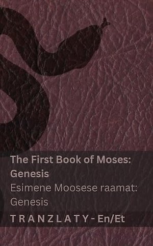 The Bible / Piibel - The First Book of Moses (Genesis) / Esimene Moosese raamat (Genesis)