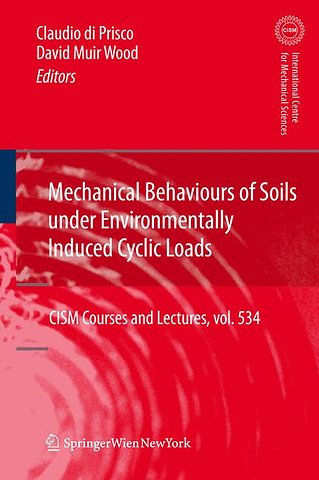 Mechanical Behaviour of Soils Under Environmentallly-Induced Cyclic Loads