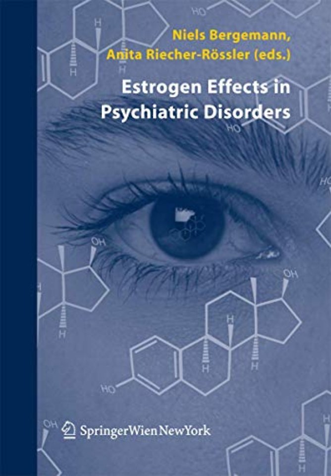 Estrogen Effects in Psychiatric Disorders