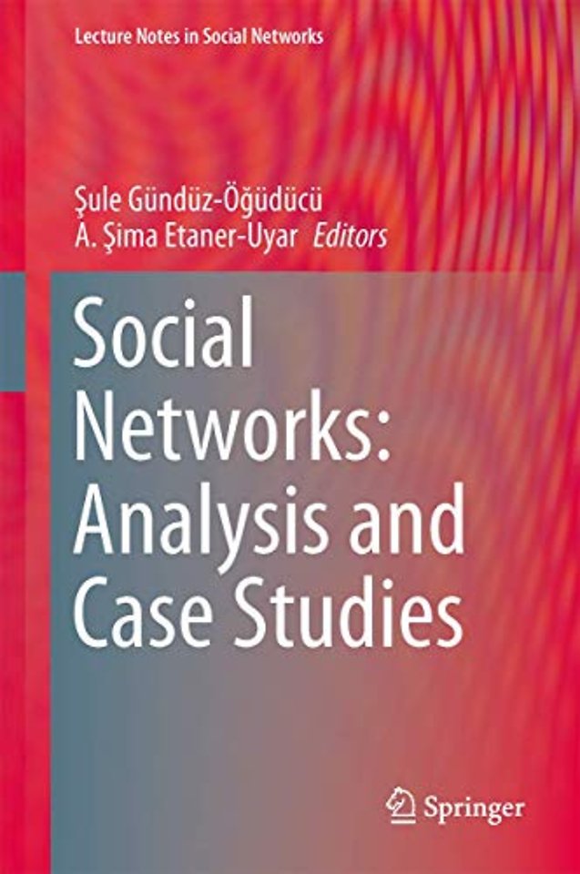 Social Networks: Analysis and Case Studies